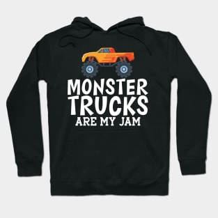 Monster trucks are my jam w Hoodie